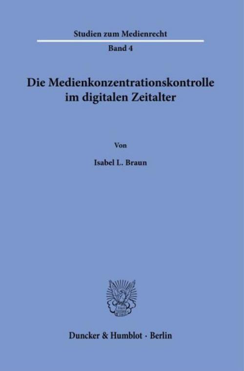 Die Medienkonzentrationskontrolle im digitalen Zeitalter.