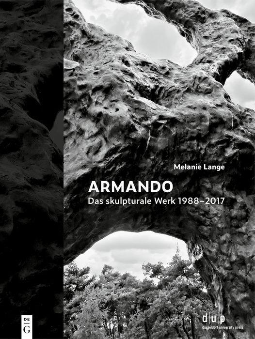 Armando. Das skulpturale Werk 1988-2017