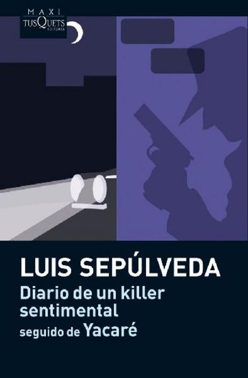 Diario de un killer sentimental - seguido de Yacaré