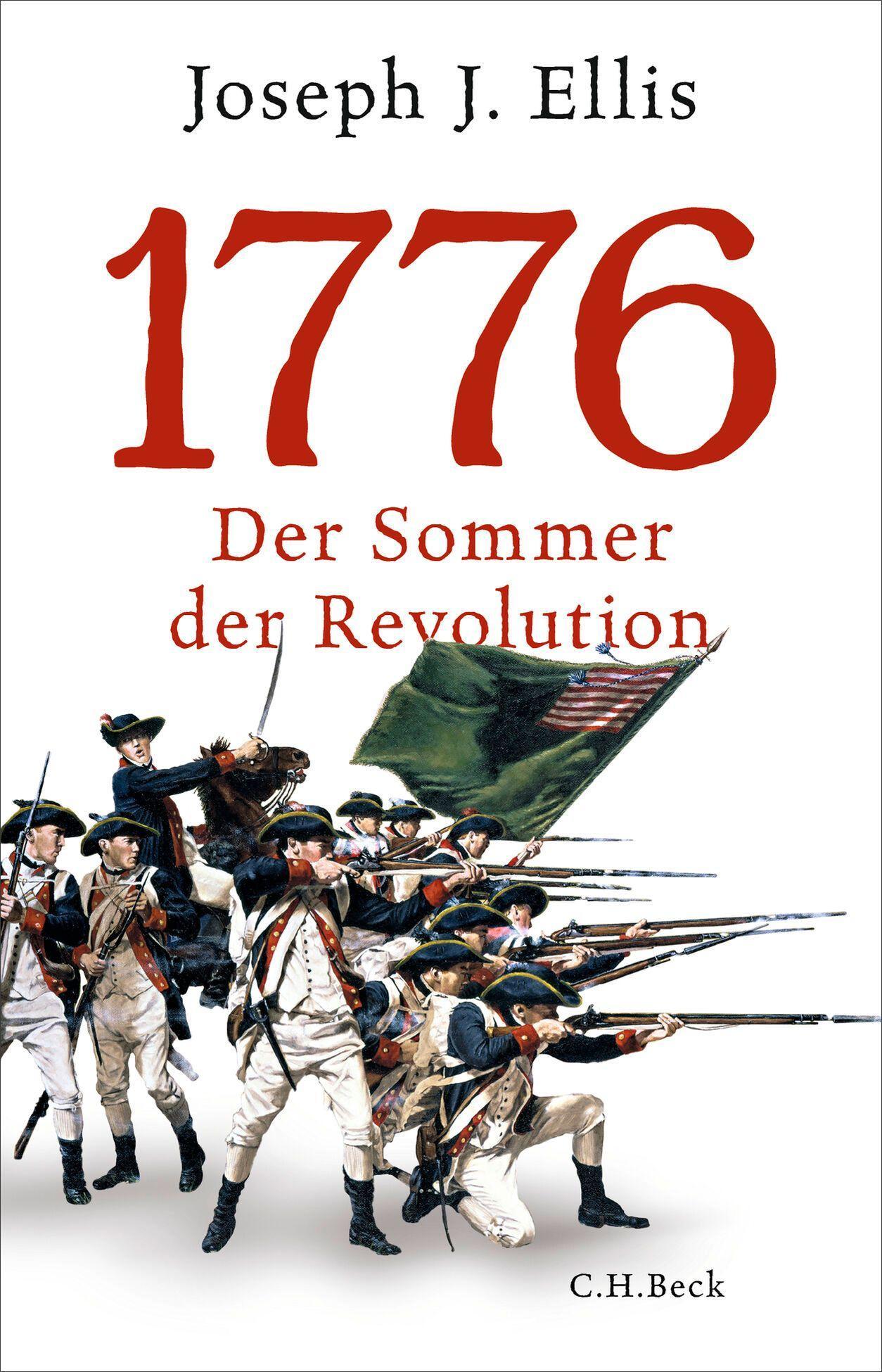1776: Der Sommer der Revolution. Zum 250. Jahrestag der amerikanischen Unabhängigkeitserklärung