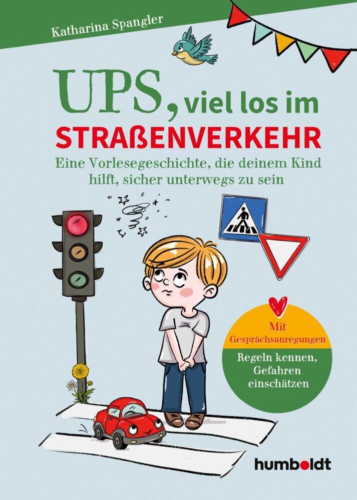 Spangler, Katharina/Ups, viel los im STRAßENVERKEHR