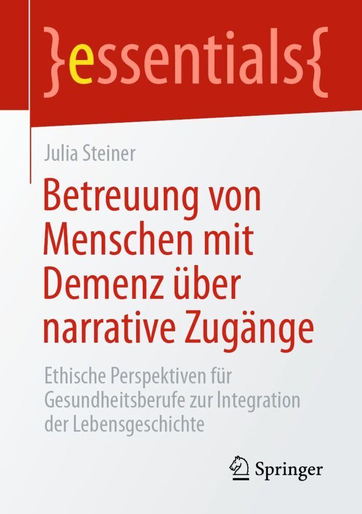 Betreuung von Menschen mit Demenz über narrative Zugänge