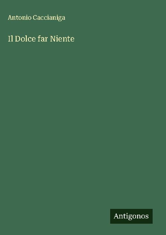 Il Dolce far Niente