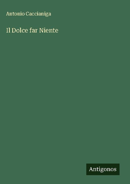 Il Dolce far Niente