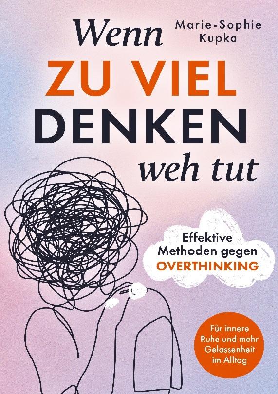 Wenn zu viel Denken weh tut