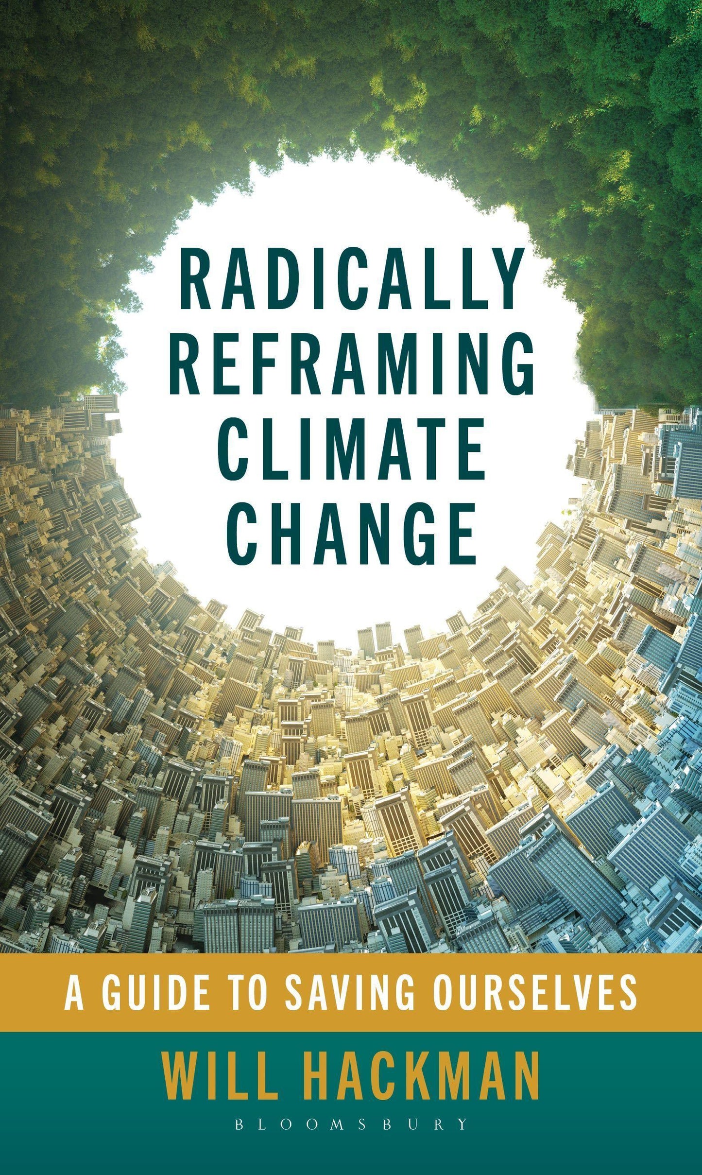 Radically Reframing Climate Change