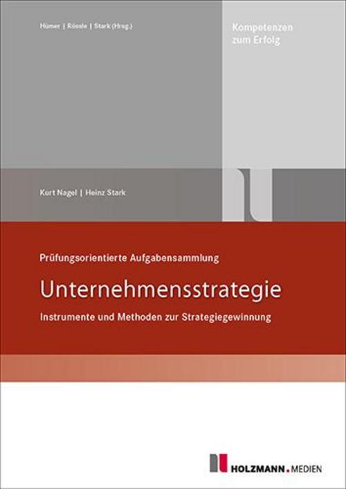 Prüfungsorientierte Aufgabensammlung \"Unternehmensstrategie\"