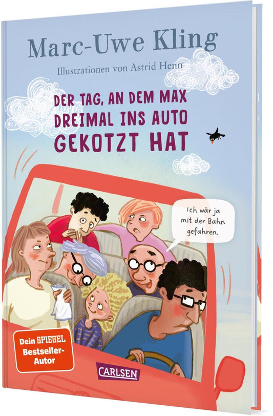 Kling, Marc-Uwe/Der Tag, an dem Max dreimal ins Auto gekotzt hat