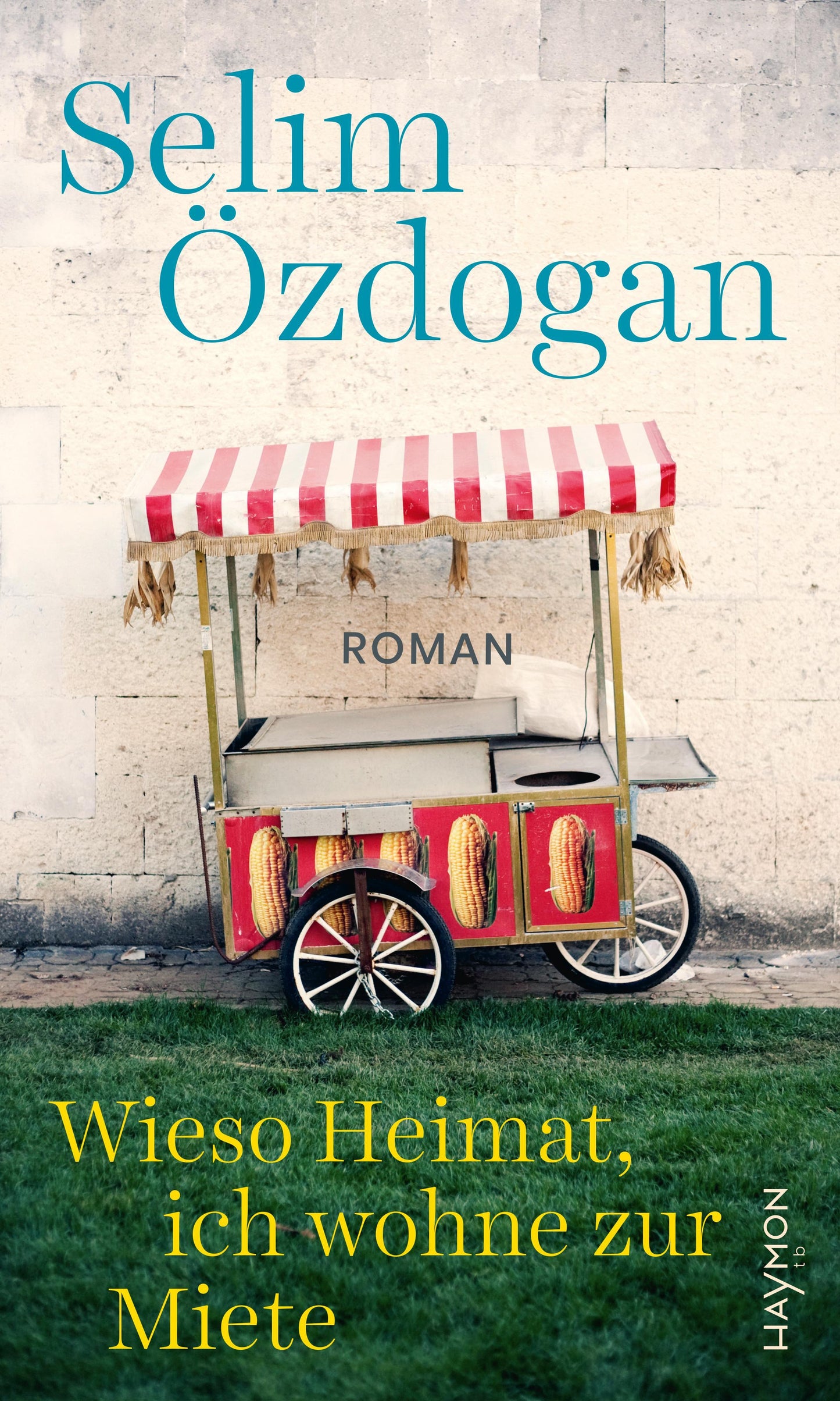 Özdogan, Selim/Wieso Heimat, ich wohne zur Miete