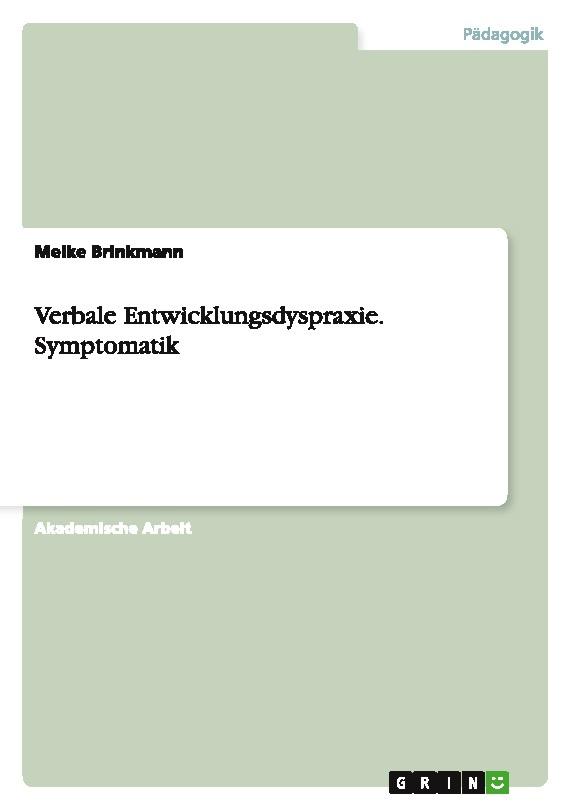Verbale Entwicklungsdyspraxie. Symptomatik