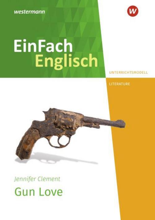 Gun Love.  Unterrichtsmodelle