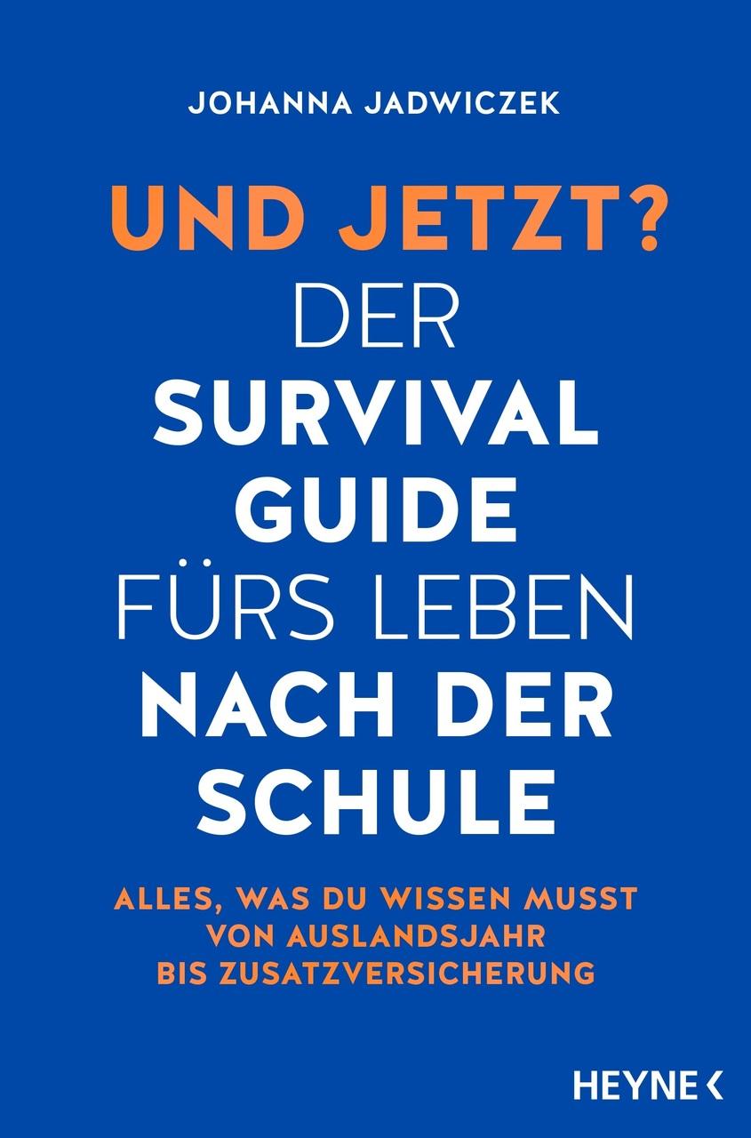 Jadwiczek, Johanna/Und jetzt? Der Survival-Guide fürs Leben nach der Schule
