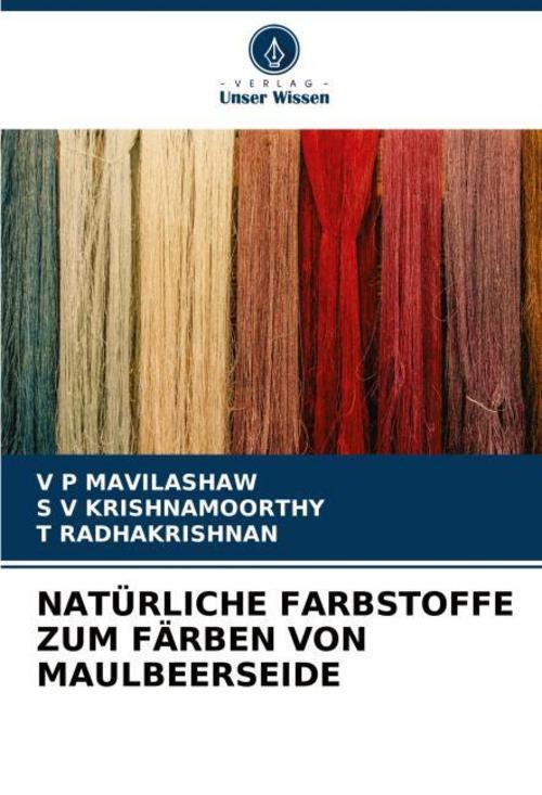 Buchcover: NATÜRLICHE FARBSTOFFE ZUM FÄRBEN VON MAULBEERSEIDE