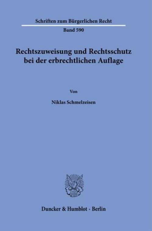Rechtszuweisung und Rechtsschutz bei der erbrechtlichen Auflage