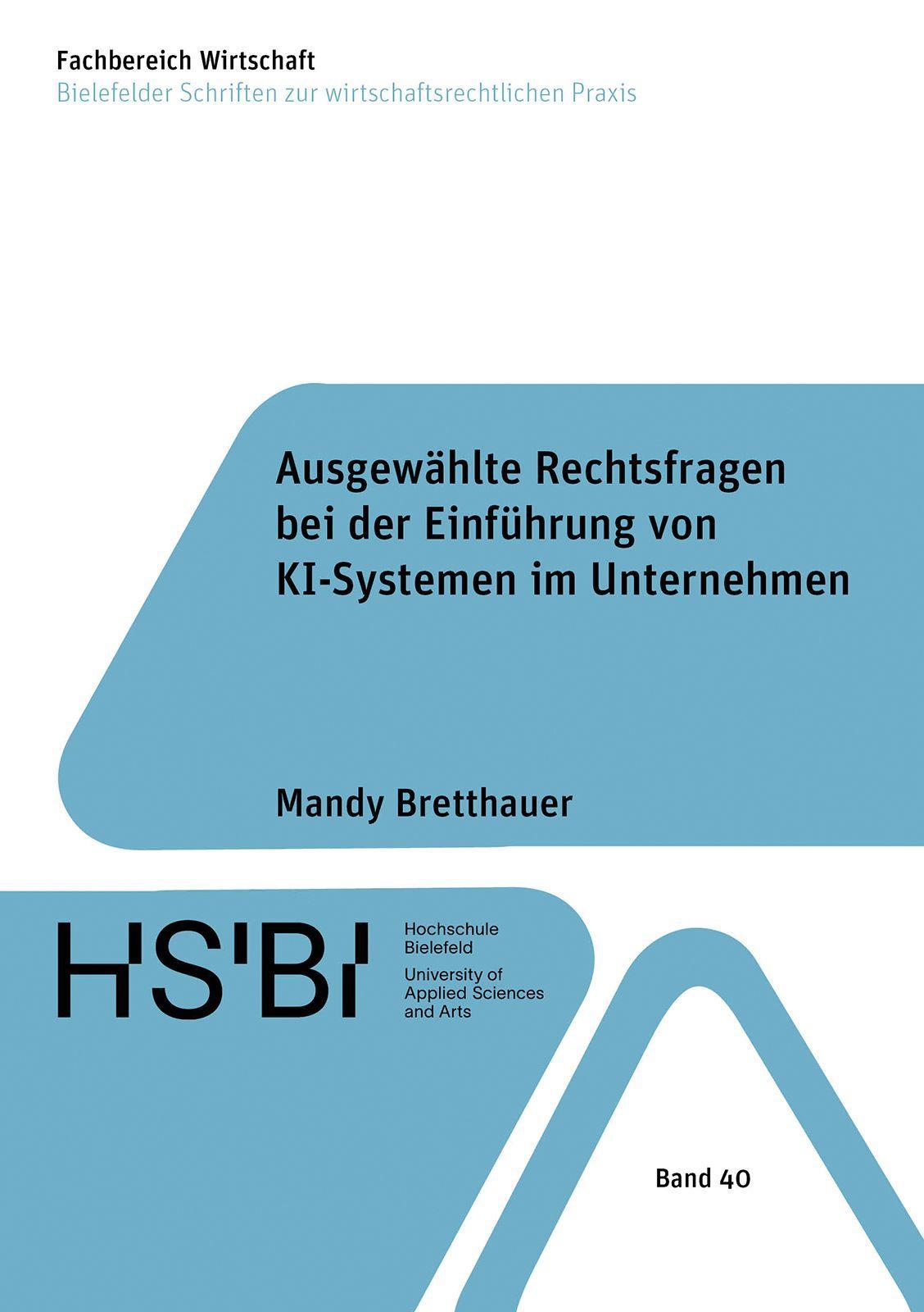 Ausgewählte Rechtsfragen bei der Einführung von KI-Systemen im Unternehmen
