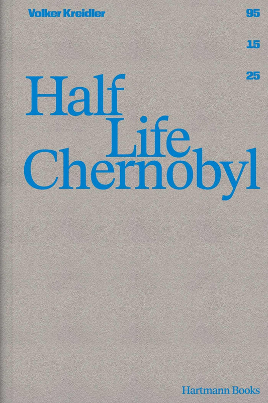 Volker Kreidler | Half Life Chernobyl