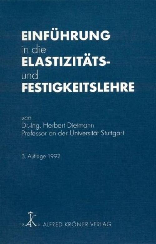 Einführung in die Elastizitäts- und Festigkeitslehre