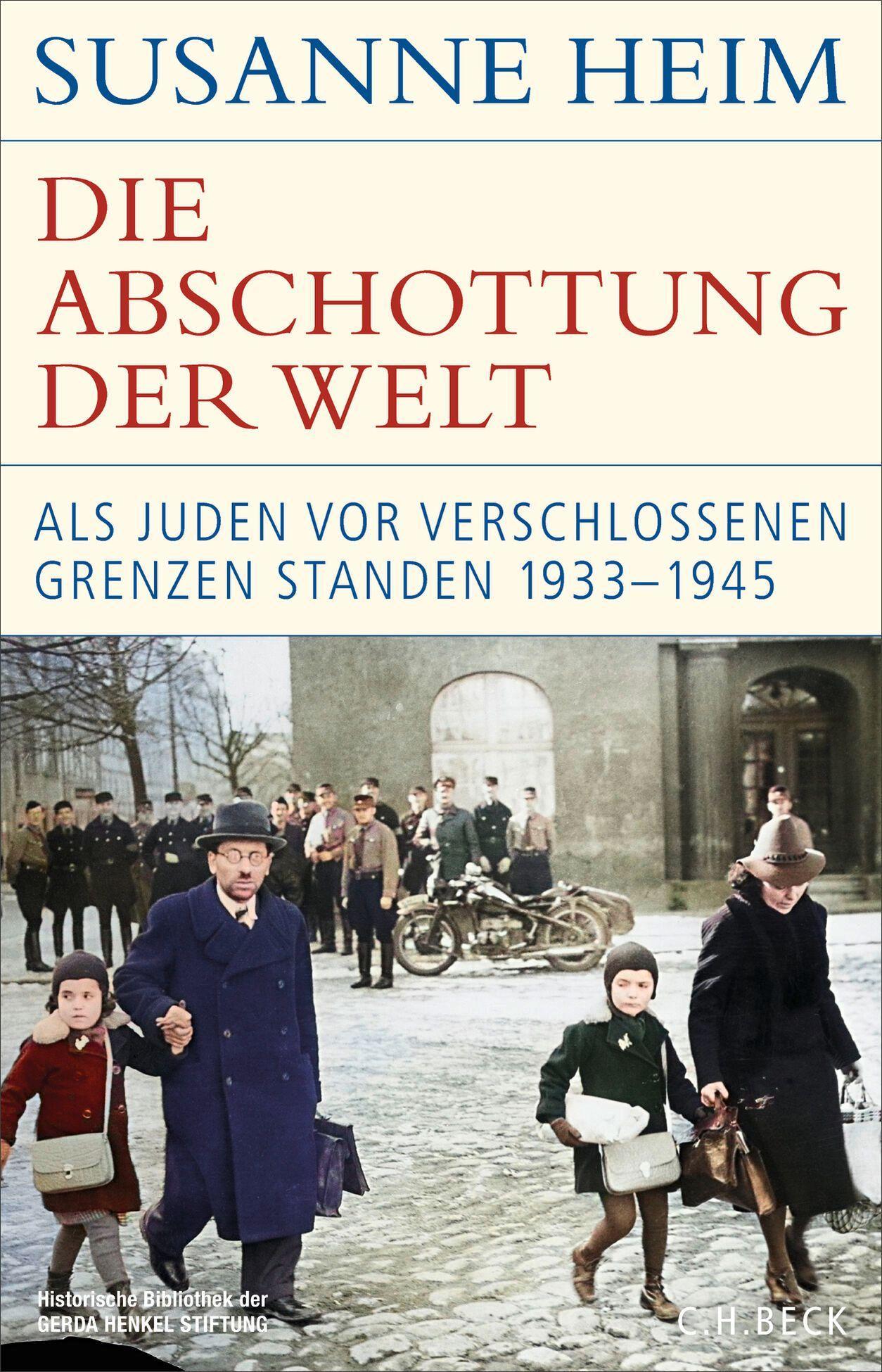 Die Abschottung der Welt: Als Juden vor verschlossenen Grenzen standen. 1933–1945 (Historische Bibliothek der Gerda Henkel Stiftung)