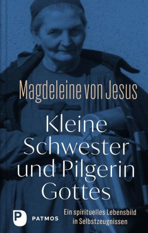 Buchcover: Kleine Schwester und Pilgerin Gottes