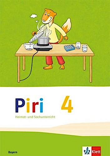 Piri Heimat- und Sachunterricht. Schülerbuch 4. Schuljahr. Ausgabe für Bayern