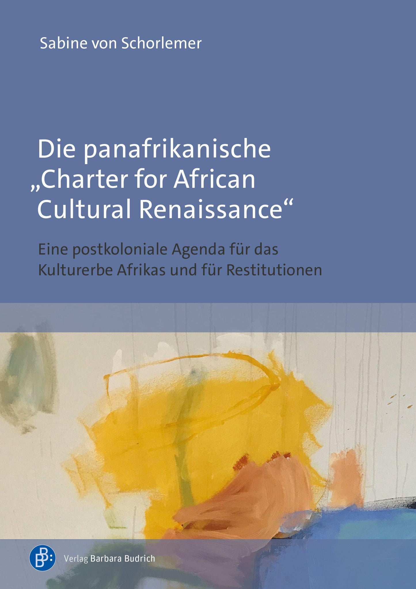 Die panafrikanische \"Charter for African Cultural Renaissance\"