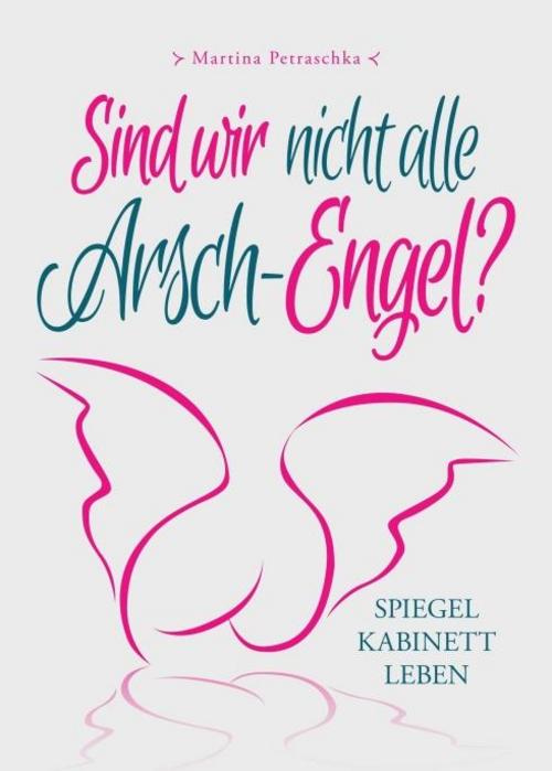 Buchcover: Sind wir nicht alle Arsch-Engel?