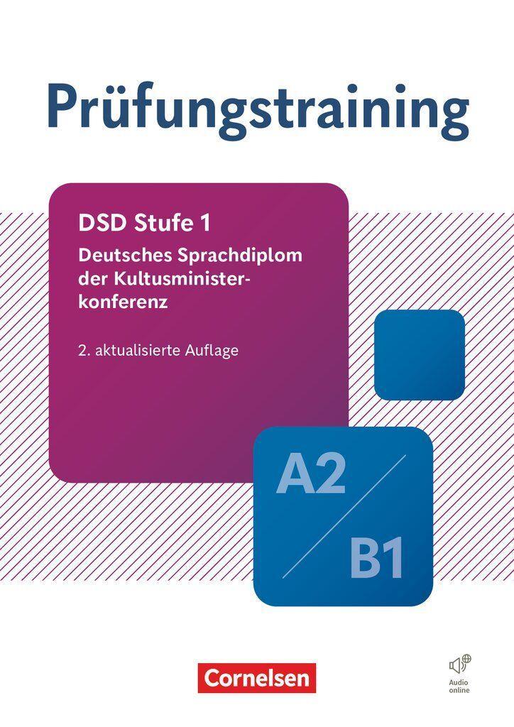 Prüfungstraining DaF A2-B1. Deutsches Sprachdiplom der Kultusministerkonferenz (DSD)