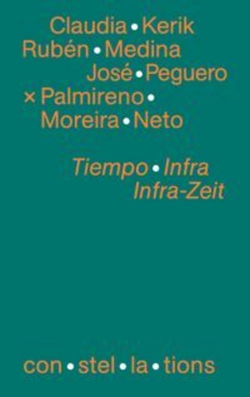 Tiempo Infra: conversaciones sobre el infrarrealismo / Infra-Zeit: Gespräche über den Infrarealismus