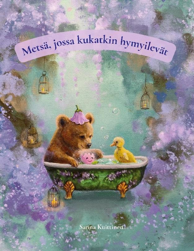 Metsä, jossa kukatkin hymyilevät