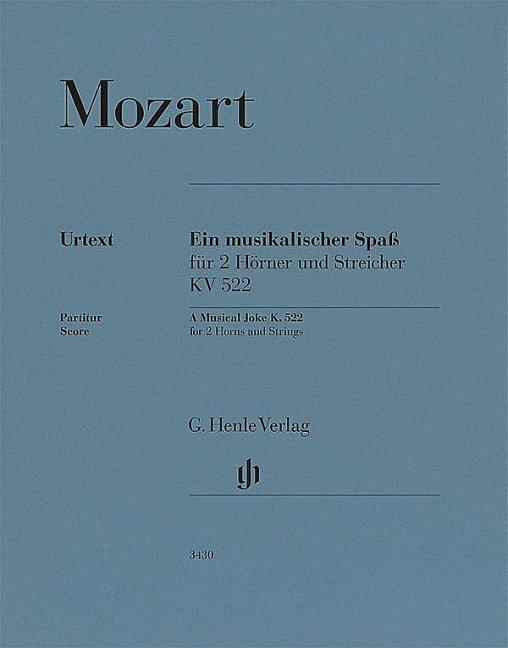 Wolfgang Amadeus Mozart - Ein musikalischer Spaß KV 522 für 2 Hörner in F und Streicher