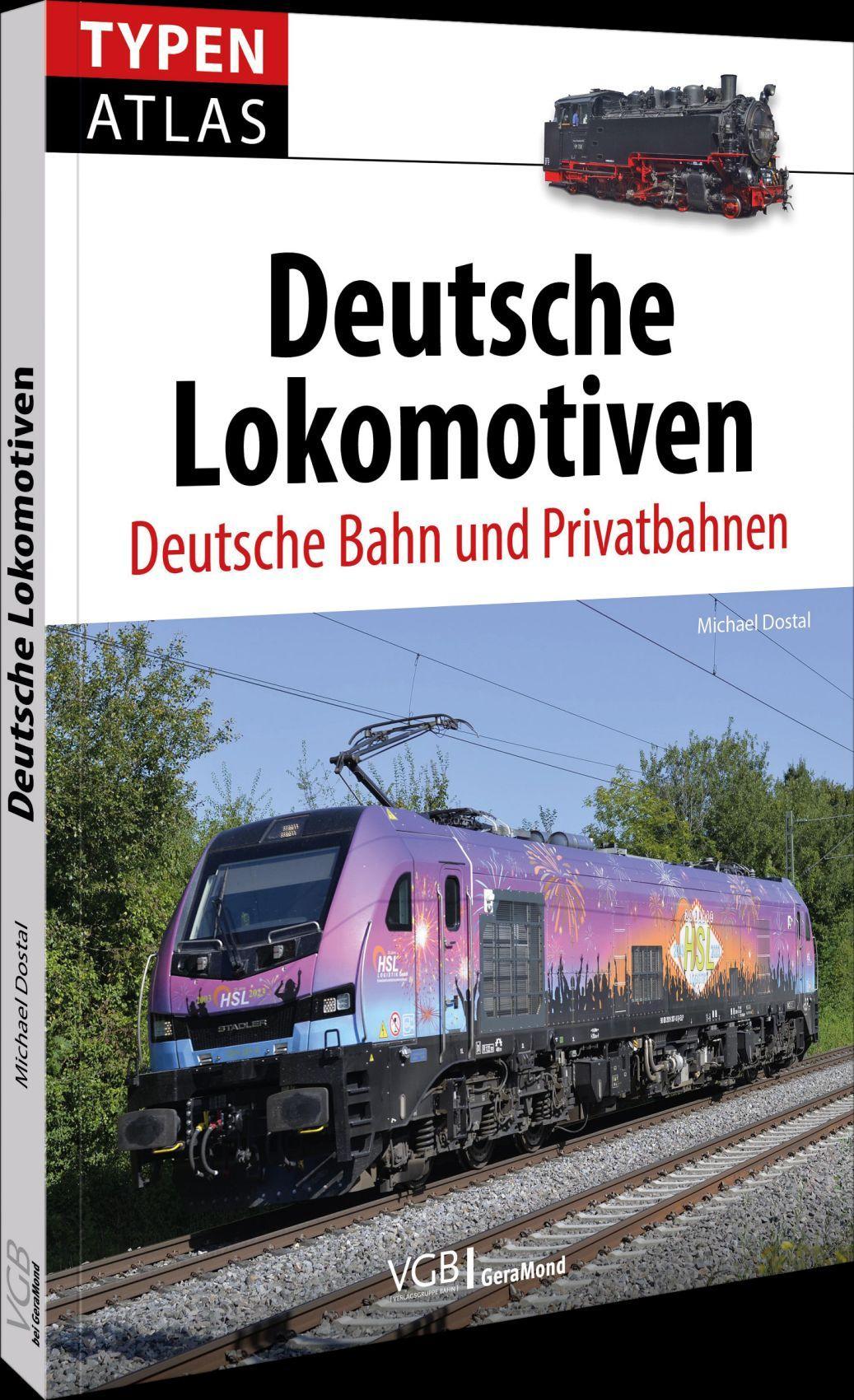 Typenatlas Deutsche Lokomotiven: Deutsche Bahn und Privatbahnen