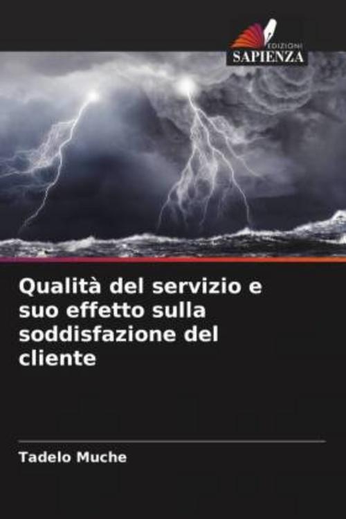 Qualità del servizio e suo effetto sulla soddisfazione del cliente