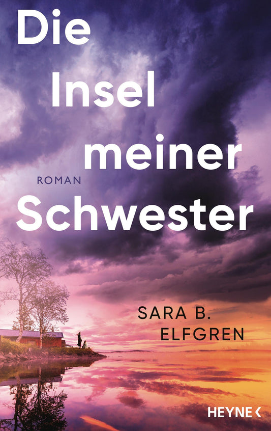 Die Insel meiner Schwester: Roman – Der große Bestseller aus Schweden. Ein fesselndes Drama: Zwei Schwestern, eine gefährliche Liebe und ein dunkles Geheimnis