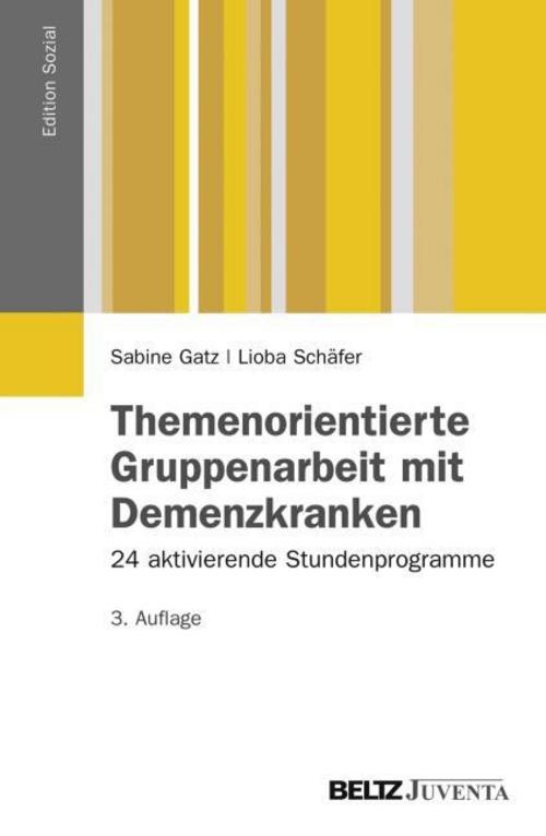 Themenorientierte Gruppenarbeit mit Demenzkranken