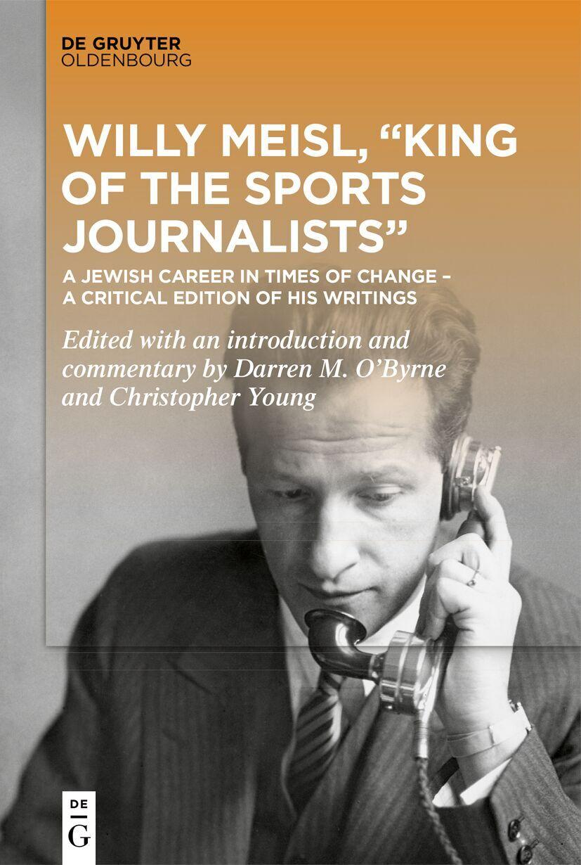 Willy Meisl, \"King of the Sports Journalists\"