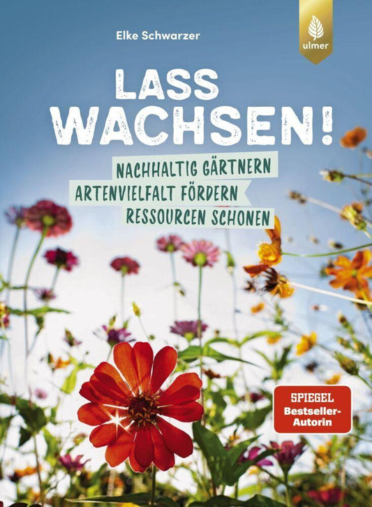 Schwarzer, Elke/Lass wachsen!
