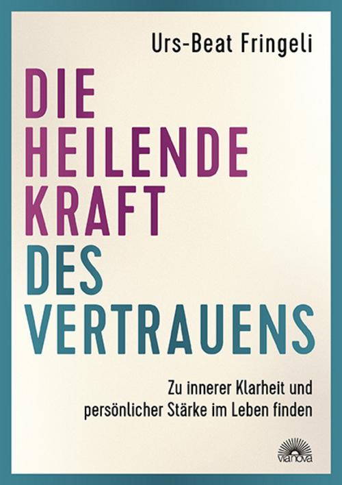 Buchcover: Die heilende Kraft des Vertrauens