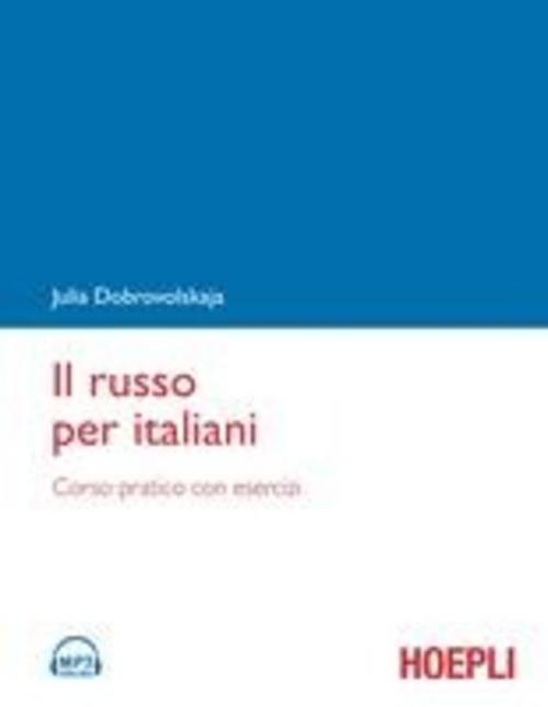 Il russo per italiani. Corso pratico con esercizi