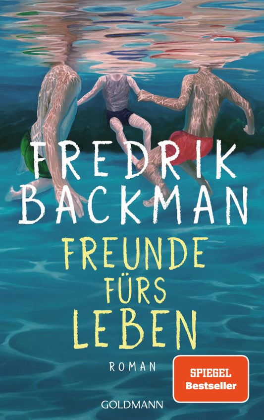 Freunde fürs Leben: Roman - \"Humorvoll, ergreifend und zutiefst lebensbejahend.\" Kirkus Reviews – Der New-York-Times-Bestseller endlich auf Deutsch - der neue große Roman des SPIEGEL-Bestsellerautors