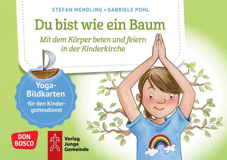 Du bist wie ein Baum. Yoga-Bildkarten für den Kindergottesdienst, m. 1 Beilage