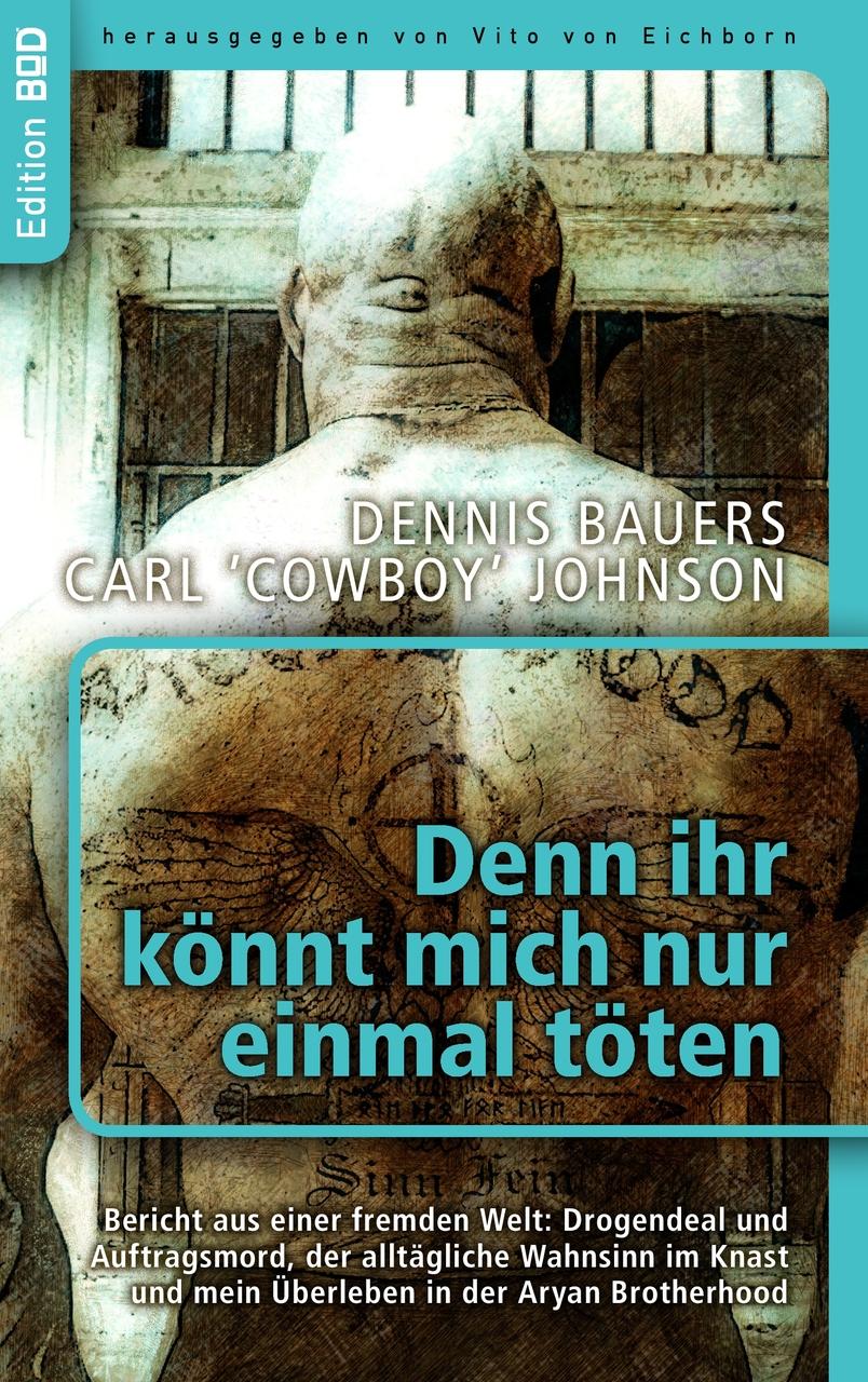 Denn ihr könnt mich nur einmal töten