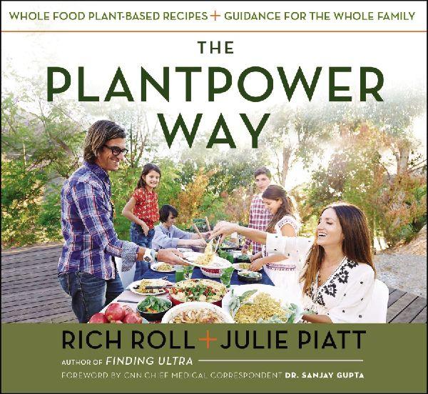 Buchcover: The Plantpower Way: Whole Food Plant-Based Recipes and Guidance for the Whole Family