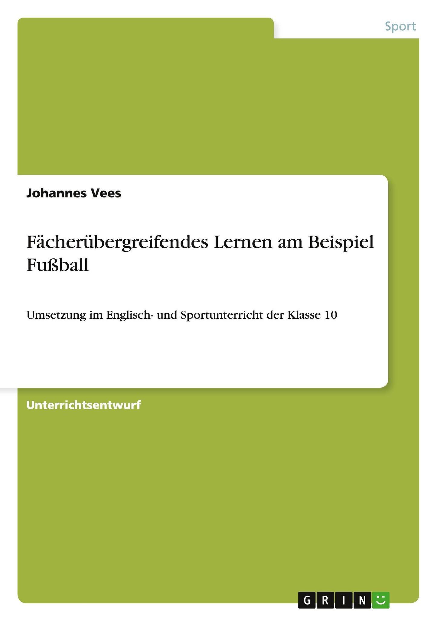 Fächerübergreifendes Lernen am Beispiel Fußball