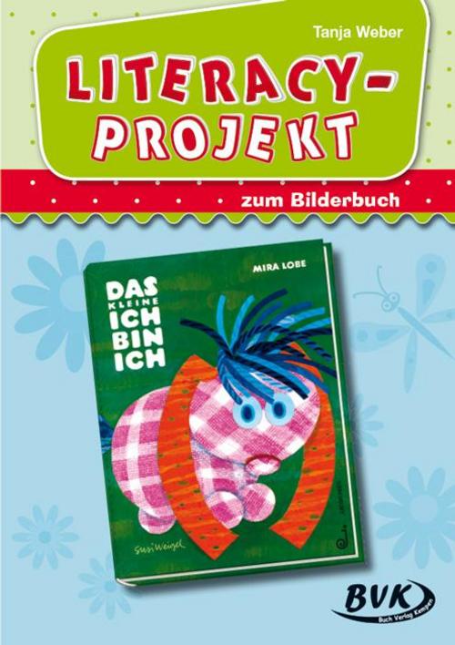 Literacy-Projekt zum Bilderbuch \"Das kleine Ich bin ich\"