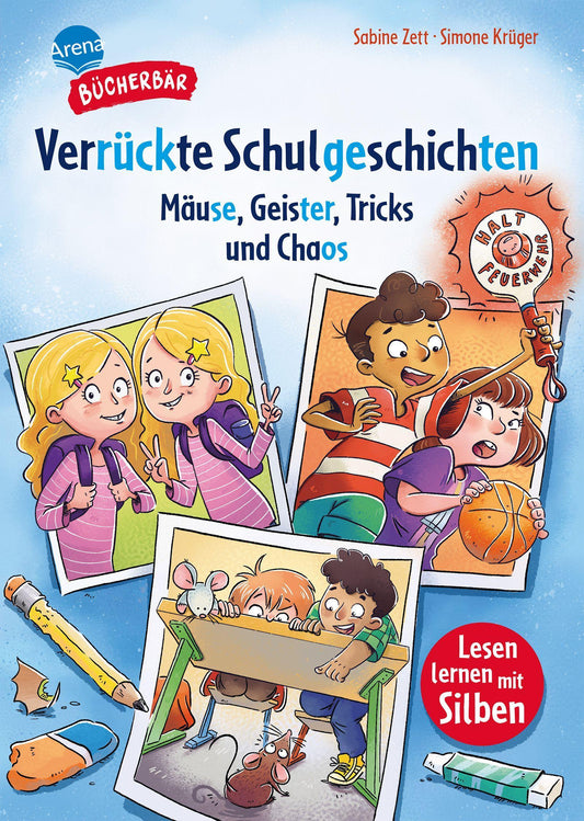Zett, Sabine/Verrückte Schulgeschichten. Mäuse, Geister, Tricks und Chaos