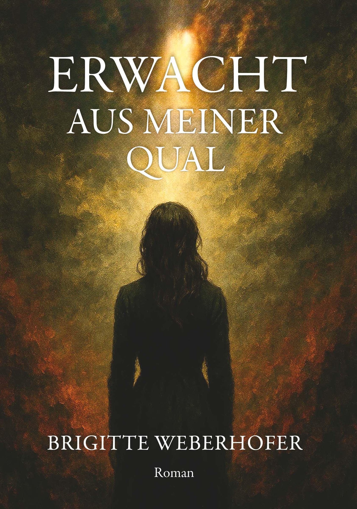 Erwacht aus meiner Qual