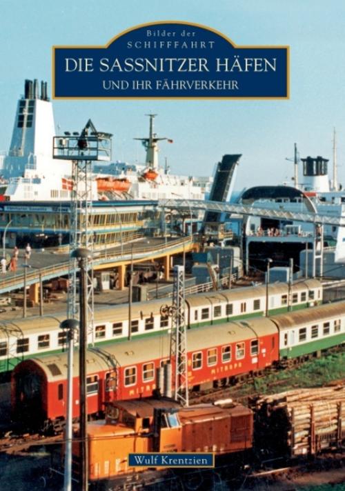 Buchcover: Die Sassnitzer Häfen und ihr Fährverkehr