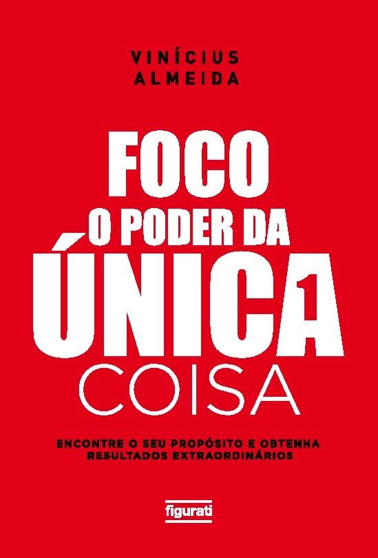 Buchcover: FOCO O PODER DA ÚNICA COISA