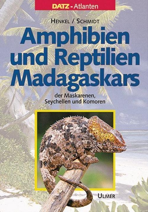 Buchcover: Amphibien und Reptilien Madagaskars, der Maskarenen, Seychellen und Komoren