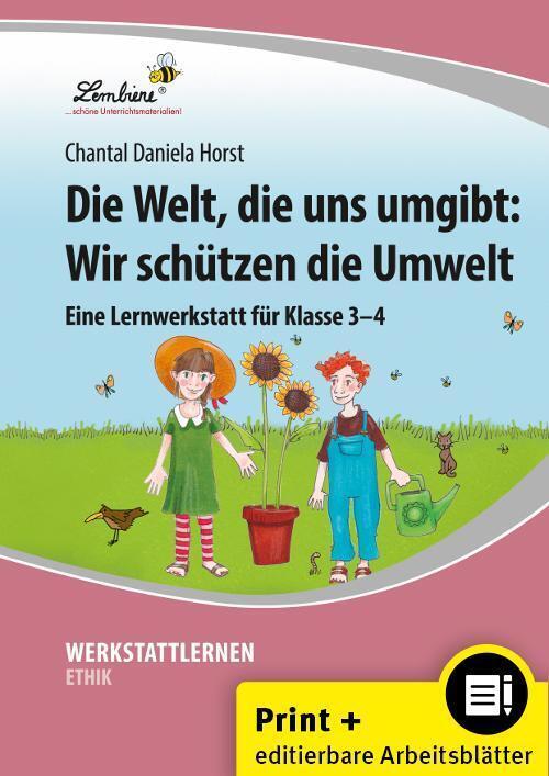 Die Welt, die uns umgibt: Wir schützen die Umwelt